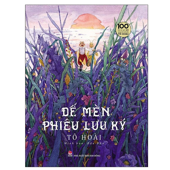 Truyện - Dế Mèn Phiêu Lưu Kí - Đậu Đũa minh họa - Ấn Bản Kỉ Niệm 100 Năm Tô Hoài - Nxb Kim Đồng