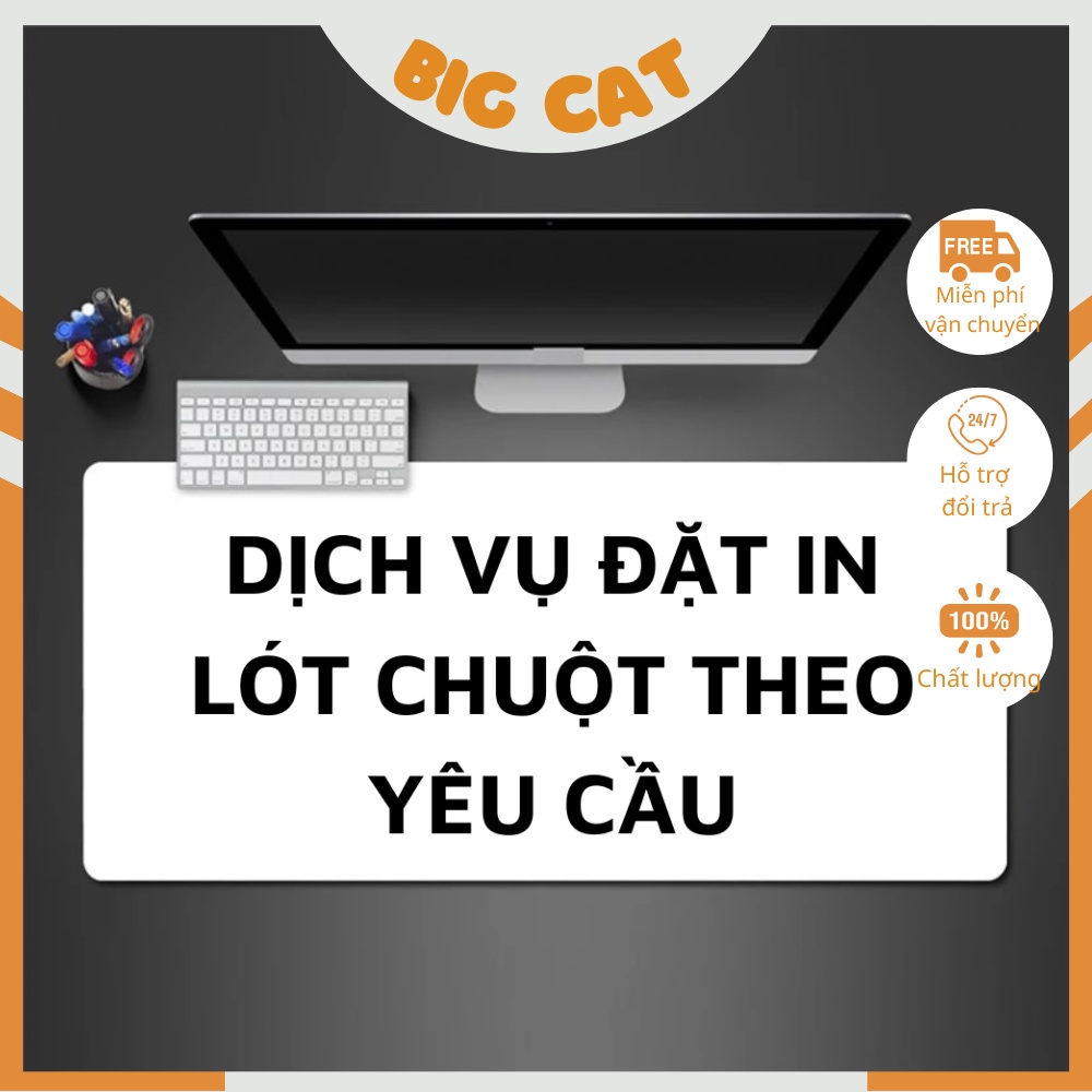 In lót chuột theo yêu cầu, pad chuột chất lượng cao giá rẻ, giao hàng cấp tốc Big Cat Shop