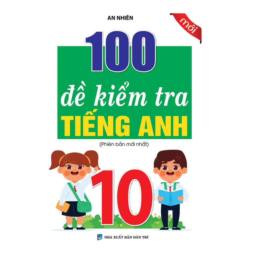 Sách - 100 Đề Kiểm Tra Tiếng Anh 10