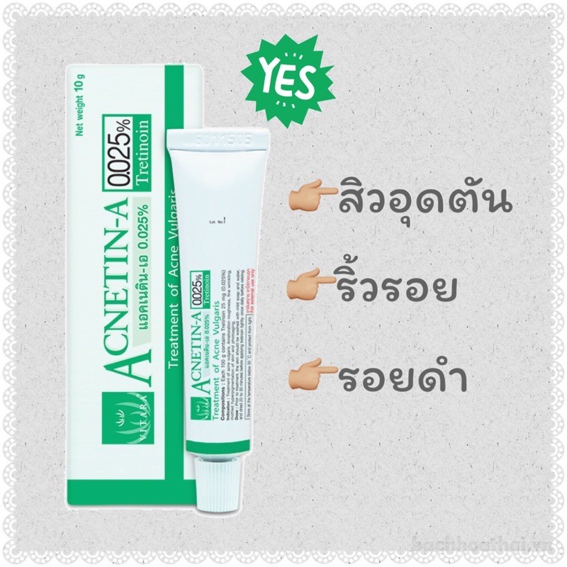 Kem bôi mụȵ Thái Lan Acnetin-A Cream Tretinoin