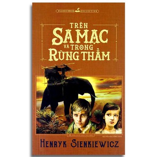 Sách : Trên Sa Mạc Và Trong Rừng Thẳm