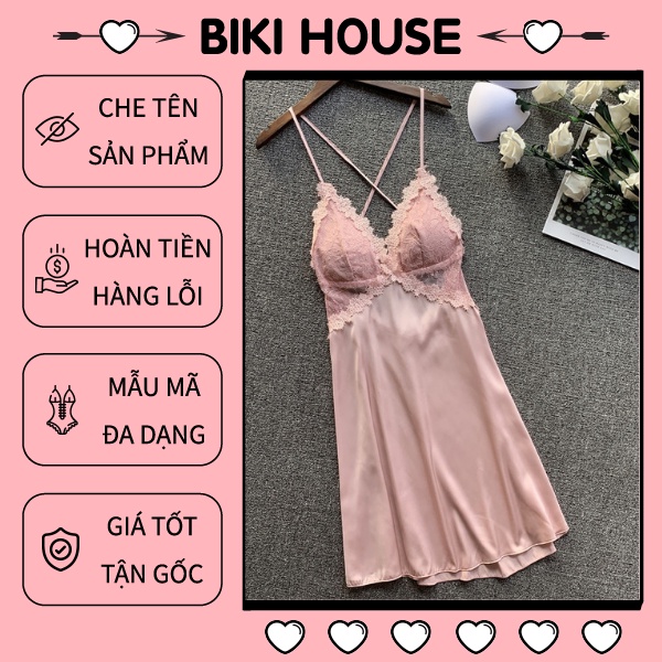 Váy ngủ sexy 2 dây chéo lưng gợi cảm Không kèm mút ngực đầm ngủ nữ lụa phối ren ngực mềm mịn BIKI HOUSE N134 - HCM