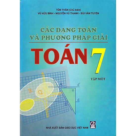 Sách - Các Dạng Toán Và Phương Pháp Giải Toán 7 - Tập 1