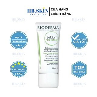 Kem dưỡng Bioderma Sebium Pore Refiner se khít lỗ chân lông 30ml