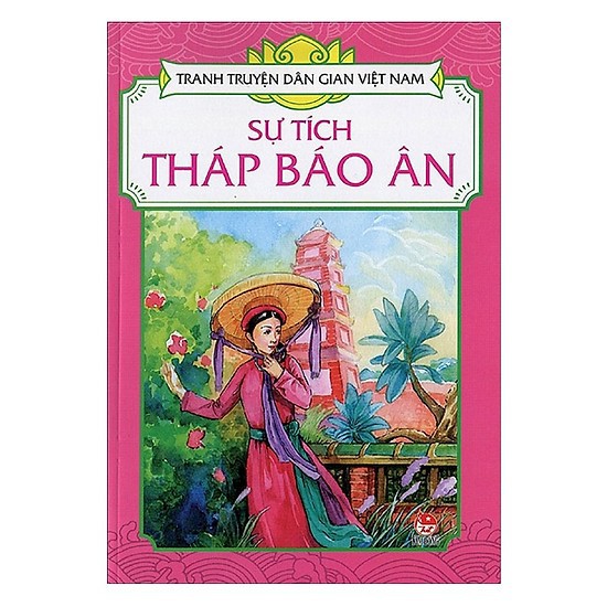 Sách - Tranh Truyện Dân Gian Việt Nam: Sự Tích Tháp Báo Ân
