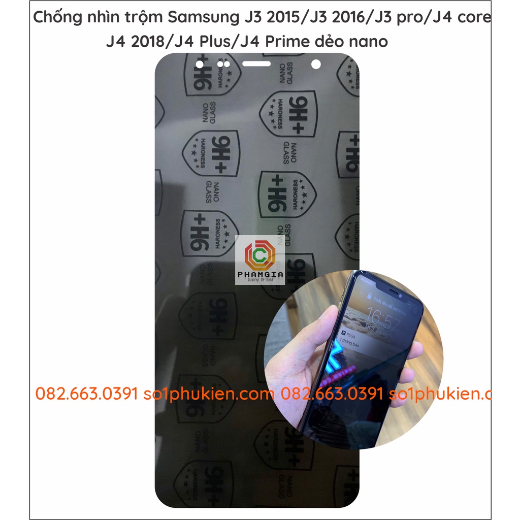 Dán cường lực Samsung J3 2015/ J3 2016 / J3 pro /J4 core /J4 2018 / J4 Plus / J4 Prime dẻo nano chống nhìn trộm