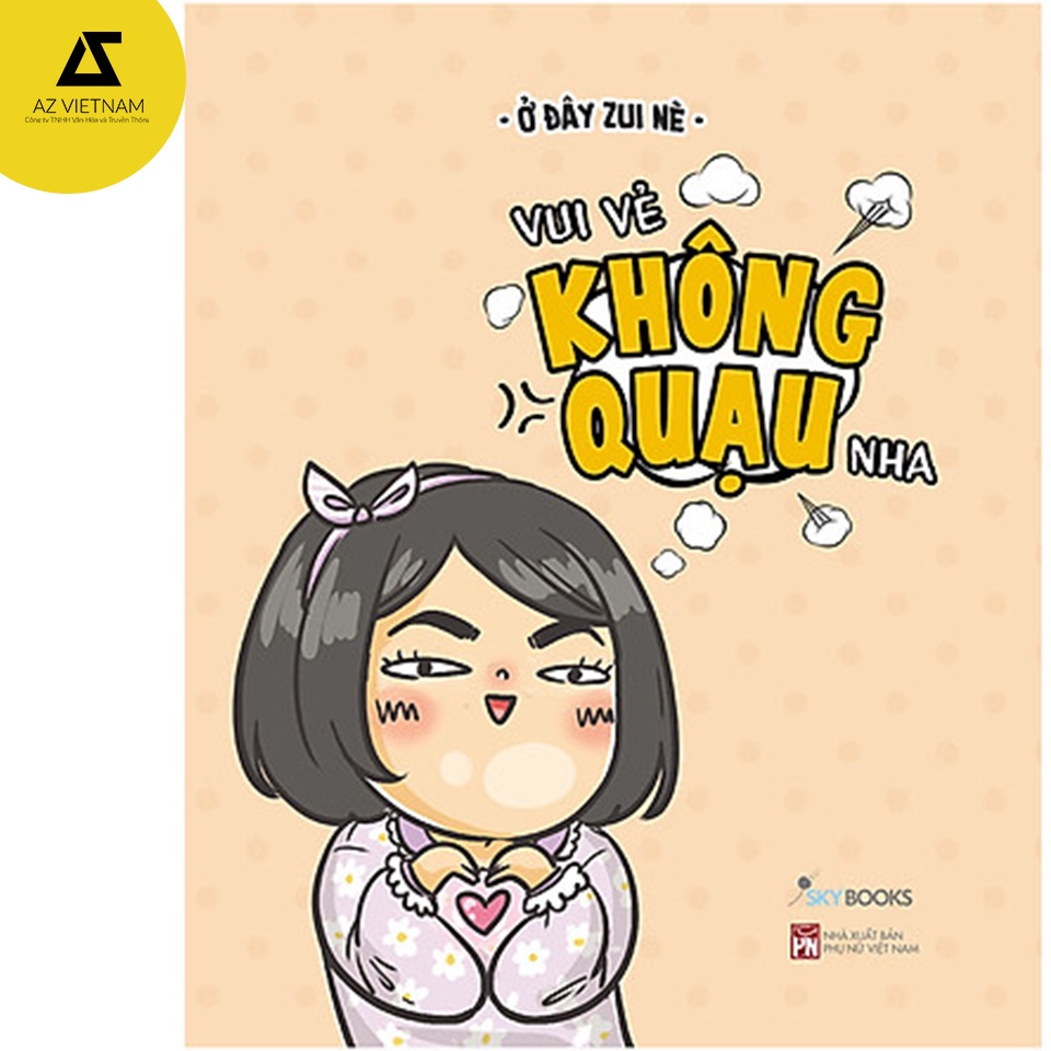 Sách - Vui Vẻ Không Quạu Nha