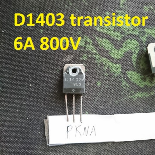 D1403 ,2SD1403 transistor nguồn 1403 chịu dòng 6A 800V