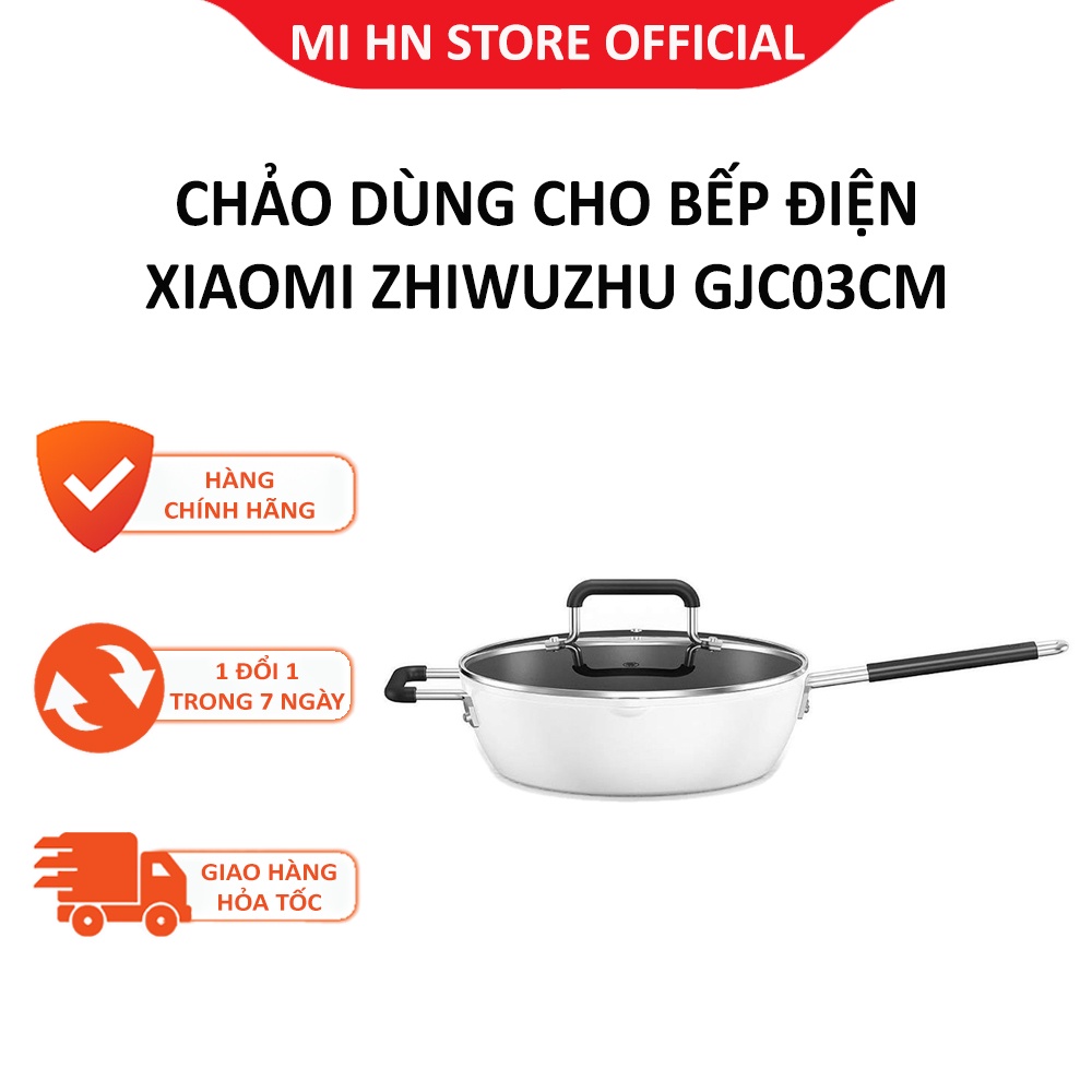Chảo dùng cho bếp điện từ Xiaomi ZHIWUZHU GJC03CM