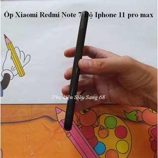 Redmi Note 7| Ốp lưng Độ Iphone 11 Pro max dành cho Xiaomi Redmi Note 7 Cực đẹp 💯