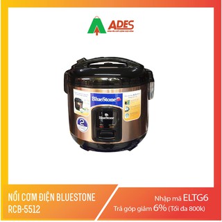 [Mã 99ELHA giảm 7% đơn 300K] [ CHÍNH HÃNG] Nồi cơm điện Bluestone RCB5512