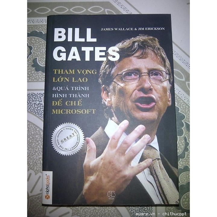 Sách AlphaBooks - Bill Gates: Tham Vọng Lớn Lao Và Quá Trình Hình Thành Đế Chế Microsoft  - tặng kèm bookmark