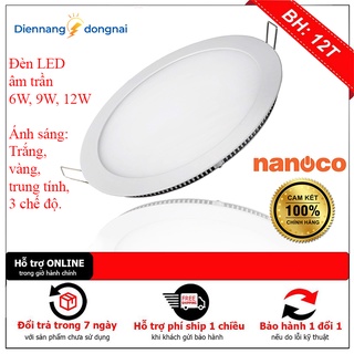 Đèn LED âm trần siêu mỏng Nanoco 6W 9W 12W 15W (Ánh sáng: Trắng, vàng, trung tính, 3 chế độ)