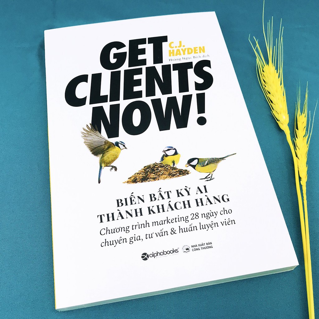 Sách - Get Clients Now! Biến Bất Kỳ Ai Thành Khách Hàng