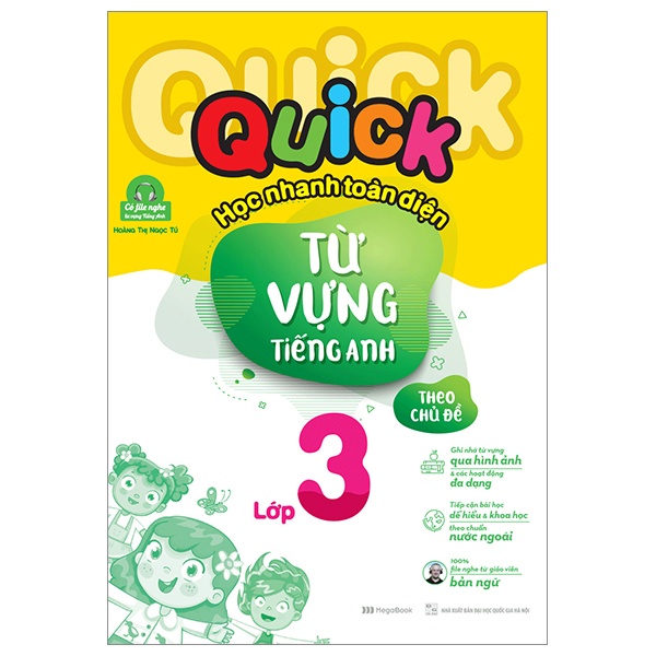 Sách - Quick Quick học nhanh toàn diện từ vựng Tiếng Anh theo chủ đề Lớp 3 (Megabook)