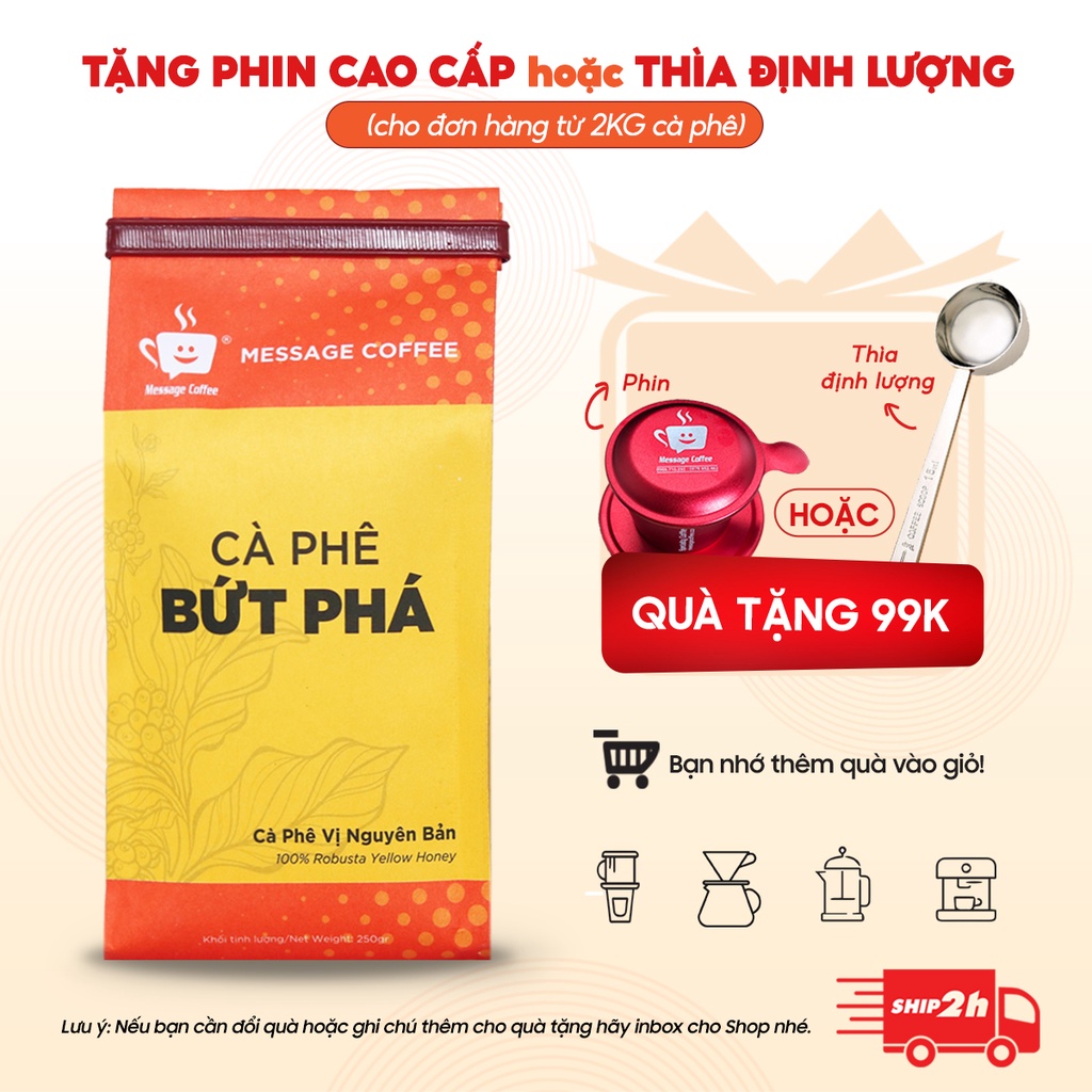 [QUÀ TẶNG ĐI KÈM] [Combo 2kg] Cà phê nguyên chất Bứt Phá - 100% Robusta Honey - Gu cực mạnh + Qùa tặng - Message Coffee