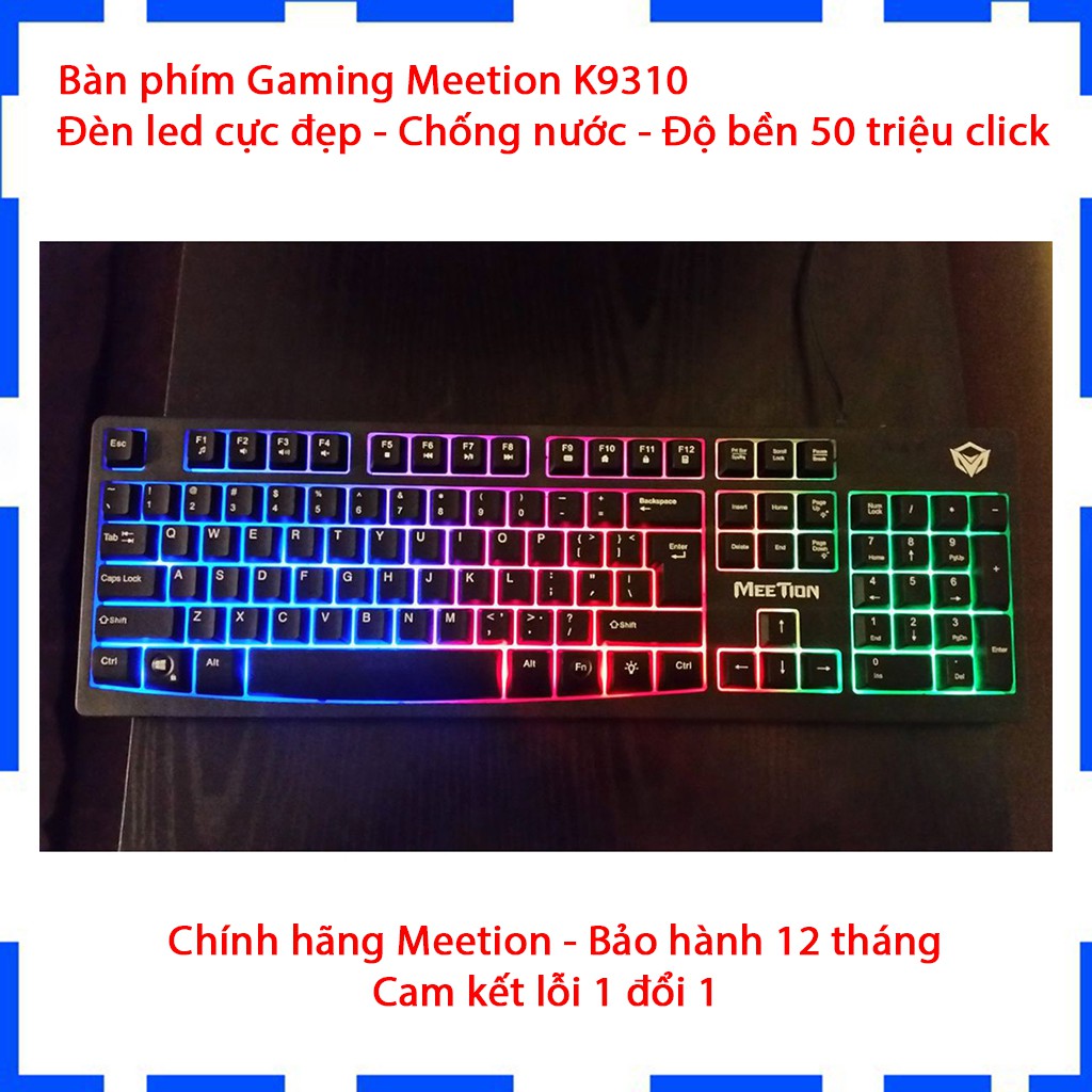 [ Giá gốc ] Bàn phím Gaming Meetion K9310  Đèn led cực đẹp  Chống nước tuyệt đối  Độ bền 50 triệu lần nhấn  BH 12 T