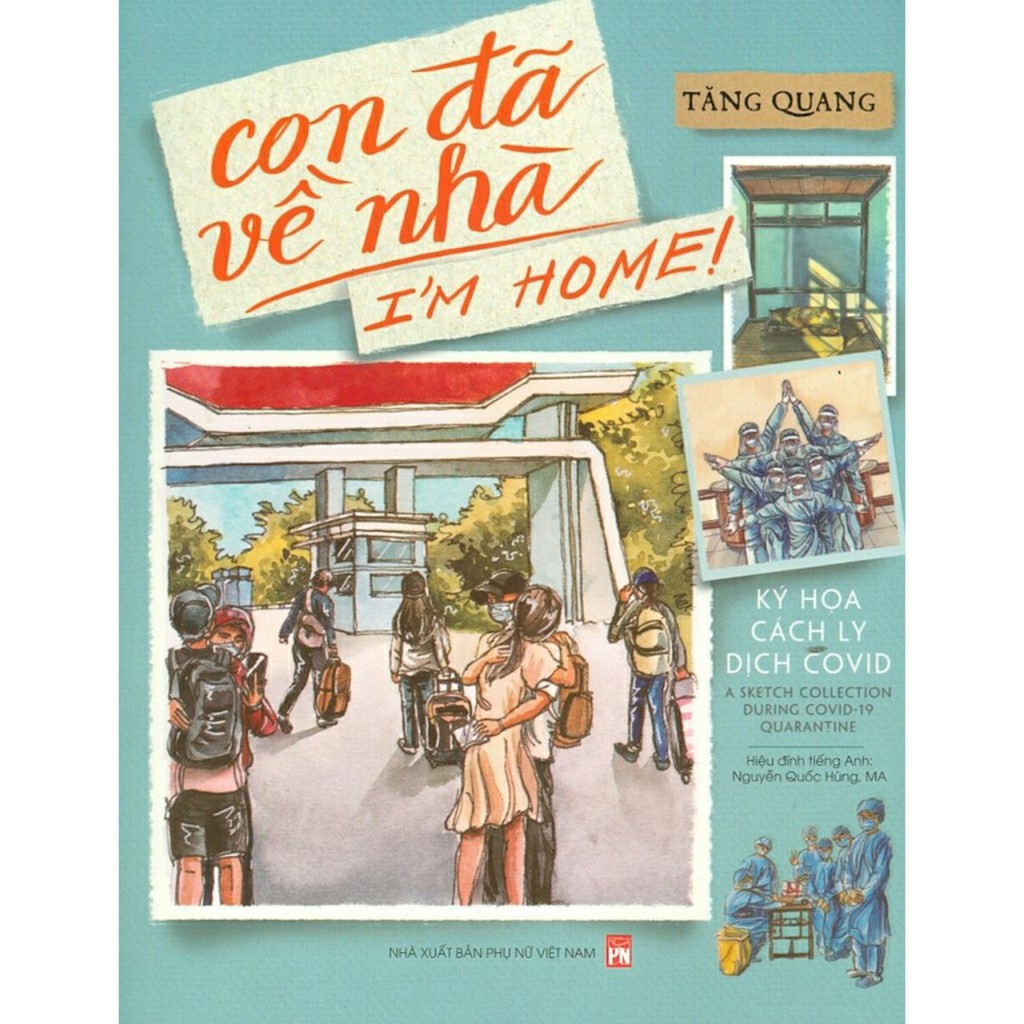 Sách - Con Đã Về Nhà - I'm Home - Ký Họa Cách Ly Dịch Covid ( Song Ngữ )