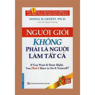 Sách - Người Giỏi Không Phải Là Người Làm Tất Cả (Tái Bản 2017)