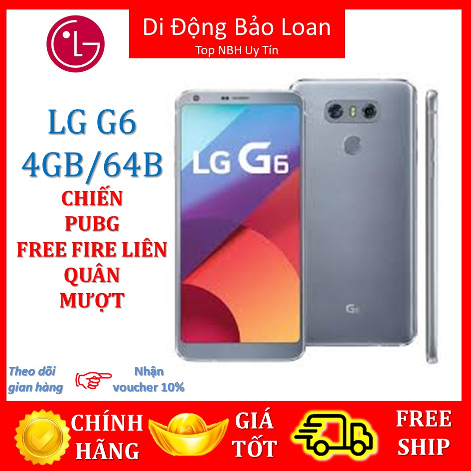 điện thoại LG G6 (NHIỀU MÀU) ram 4G/32G mới, chơi Game PUBG/LIÊN QUÂN MƯỢT