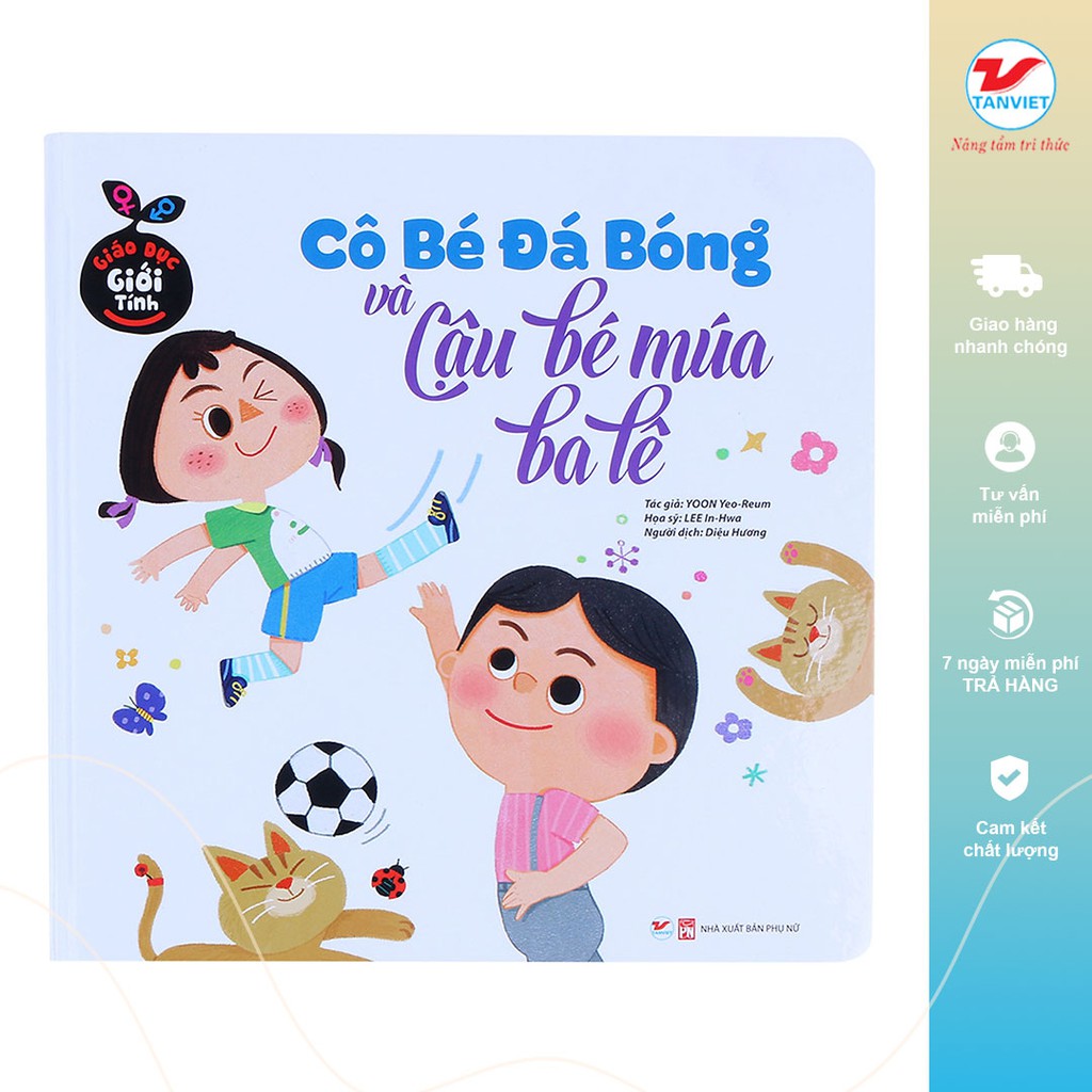 Sách - Giáo Dục Giới Tính - Cô Bé Đá Bóng Và Cậu Bé Múa Ba Lê