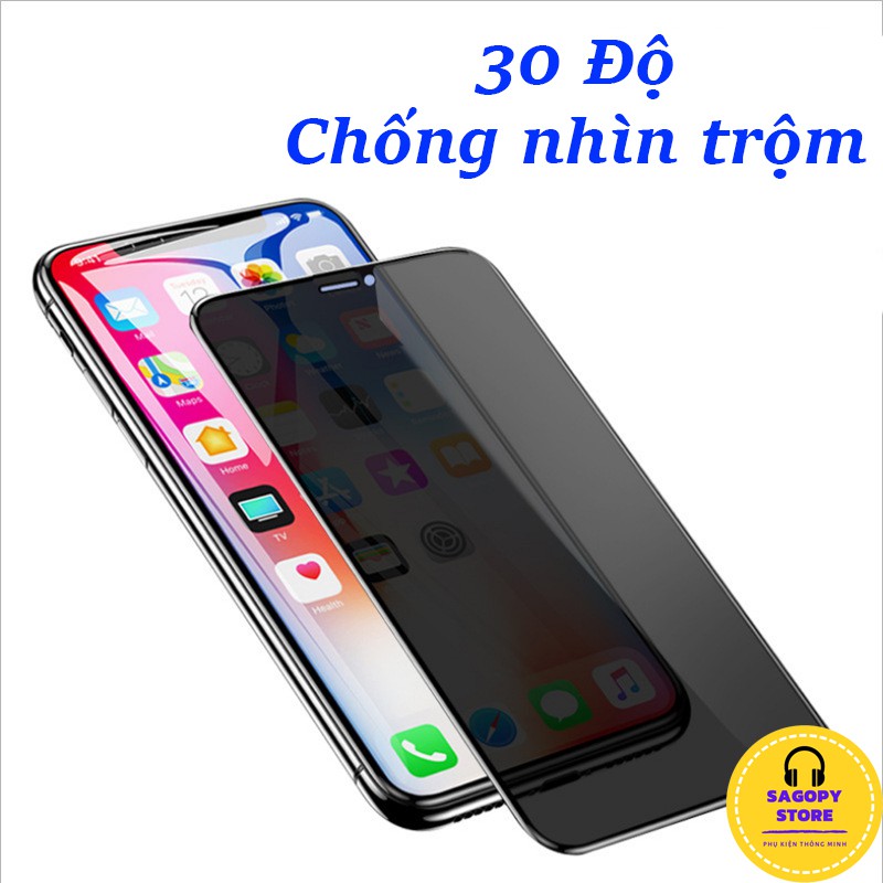 Kính cường lực iphone chống nhìn trộm Full màn hình 6/6s/7/7plus/8/8plus/x/xr/xs/XsMax/11/11 Pro Max/12 Pro Max Sagopy