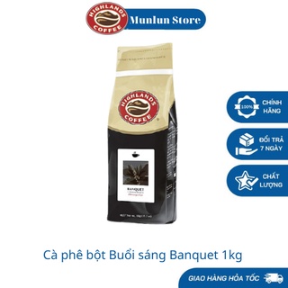 Cà Phê Rang xay nguyên chất Bột Buổi Sáng Banquet Highlands Coffee 1kg/túi