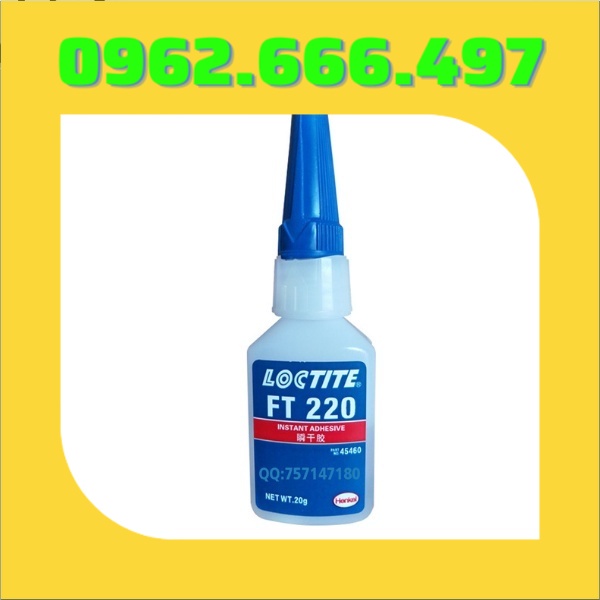 Keo Loctite FT220, Keo dán nhanh FT220