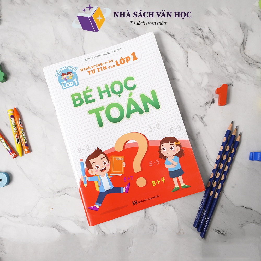 Sách Bé Học Toán Hành Trang Cho Bé Tự Tin Vào Lớp 1
