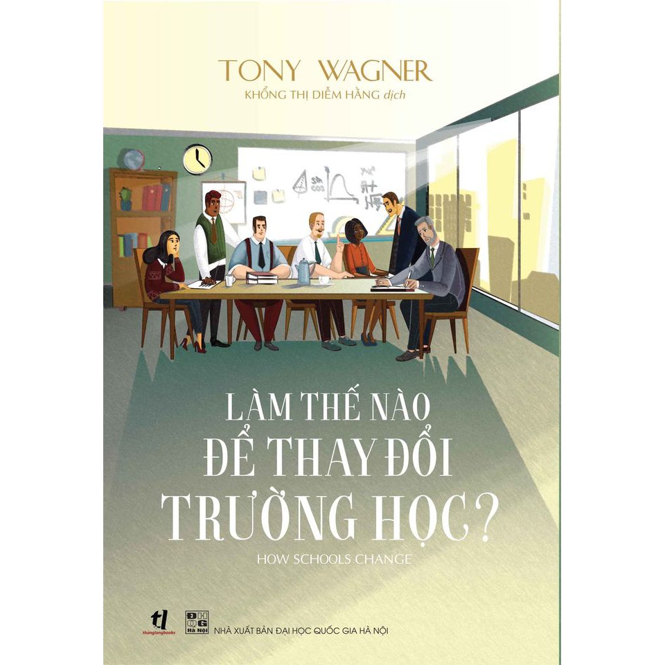 Sách - Làm thế nào để thay đổi trường học? - Tony Wagner