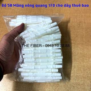 Bộ 50 Măng xông quang 01FO cho dây thuê bao quang FTTH