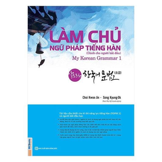 Sách - Làm Chủ Ngữ Pháp Tiếng Hàn - Dành Cho Người Bắt Đầu