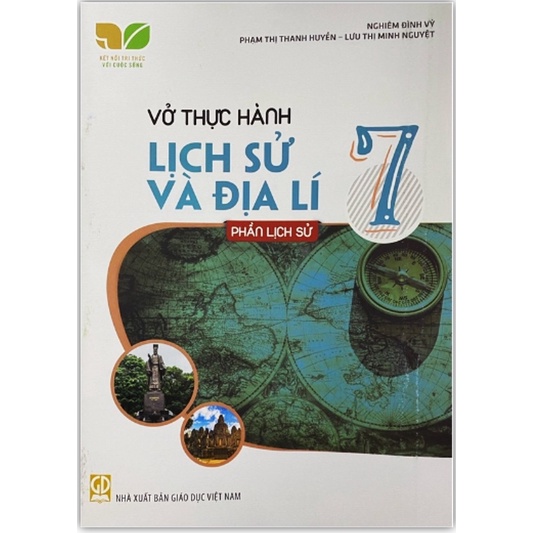 Sách - Vở thực hành Lịch sử và Địa lí 7 Phần Lịch Sử (Kết nối tri thức với cuộc sống)