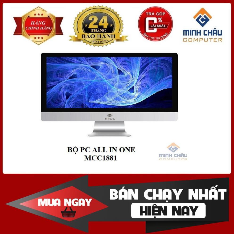 Bộ PC All in ONE (AIO) MCC1881 Home Office Computer CPU J1800/ DDR4 8G/ SSD120G/ 22inch/ Wifi/ Camera - Chính hãng 24T