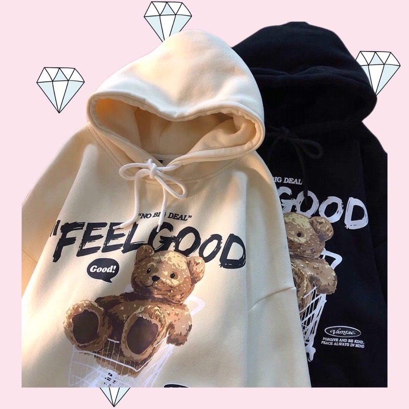 [ CÓ SẲN] Áo Hoodie Nỉ Lót Bông form rộng Gấu Feel Good (nam nữ đều mặc đc) [ Ảnh thật ]