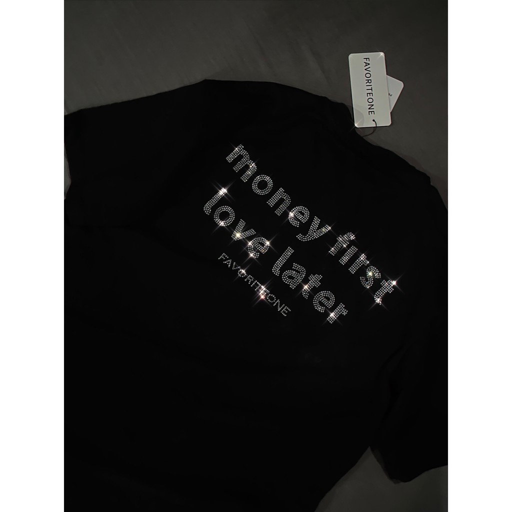ÁO MONEY FIRST LOVE LATER