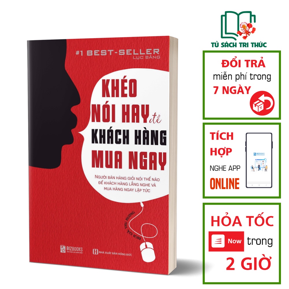 Sách Kỹ Năng Đọc Kèm Apps - Khéo Nói Hay Để Khách Hàng Mua Ngay – BIZBOOKS