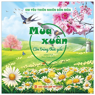 Sách - em yêu thiên nhiên bốn mùa - mùa xuân - côn trùng thức giấc