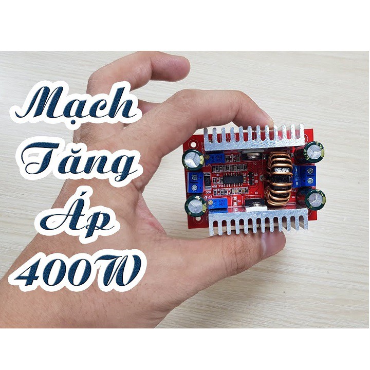 Mạch tăng áp DC 15A 10-60V 400W