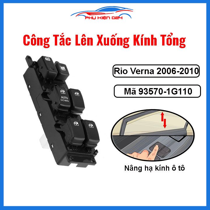 Công tắc nâng hạ kính tổng Rio, Verna 2006-2010 Mã 93570-1G110