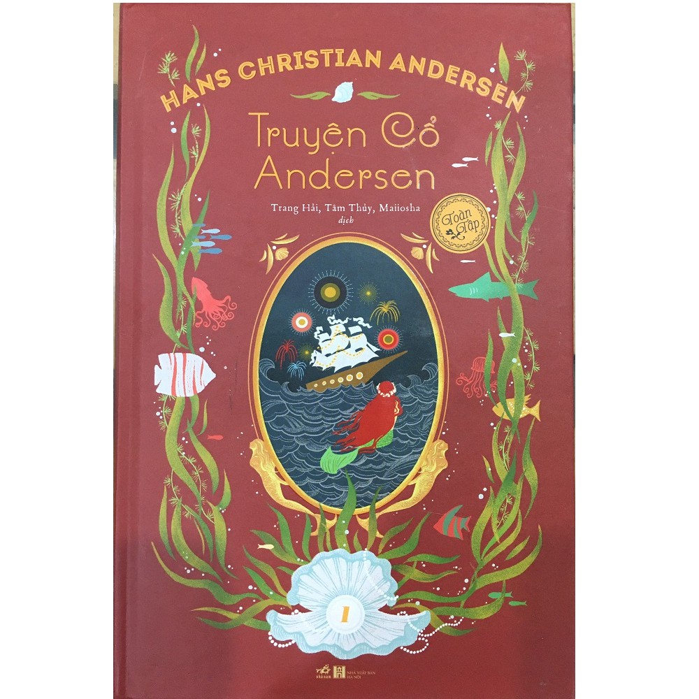 Sách Nhã Nam - Truyện Cổ Andersen Toàn Tập (Tập 1)