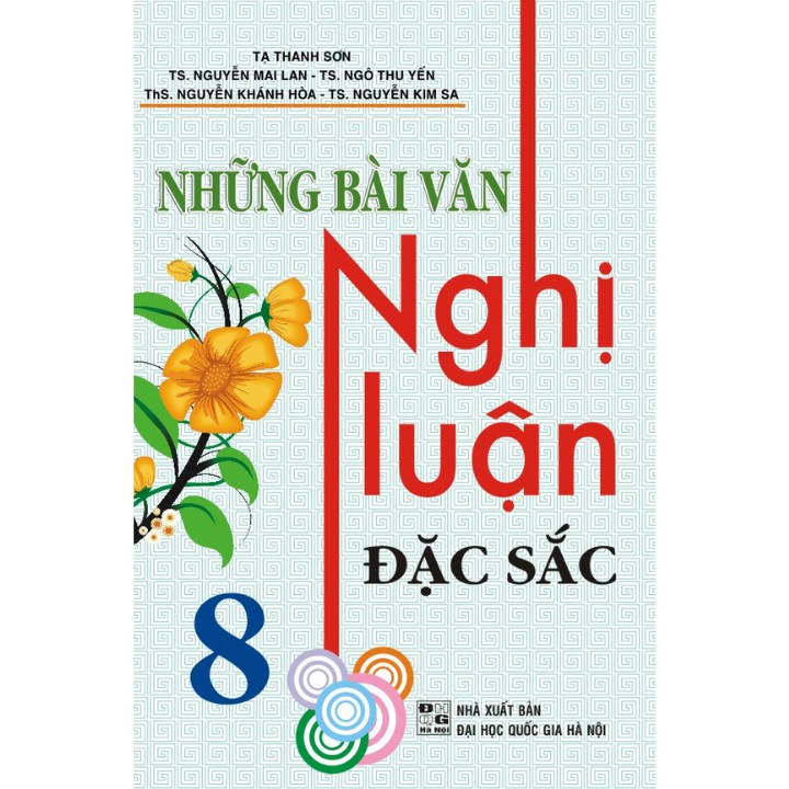 Sách Những Bài Văn Nghị Luận Đặc Sắc 8