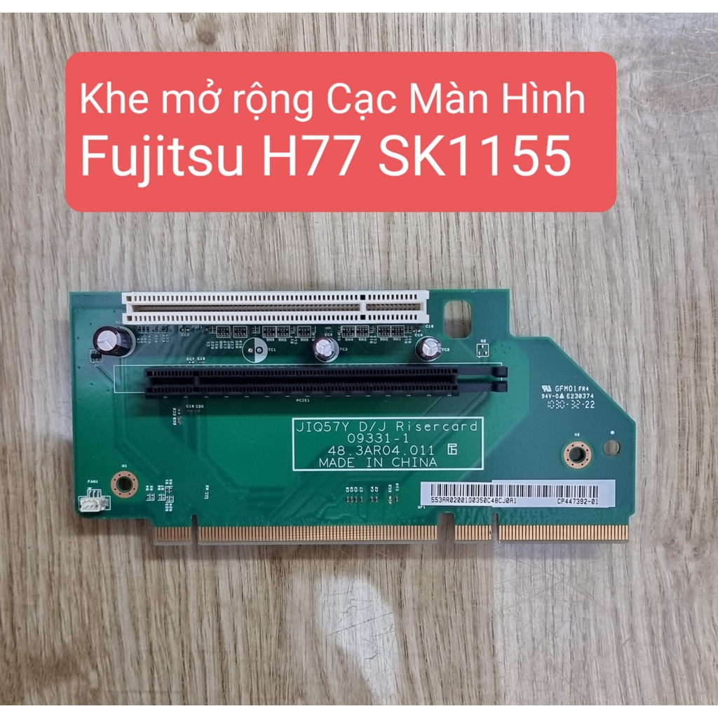 FE cắm cạc màn hình rời Case Đồng Bộ ( Fujitsu H77 SK1155 ) - ( Fujitsu B85 SK1150 ) - ( Fujitsu 110 SK1151 )
