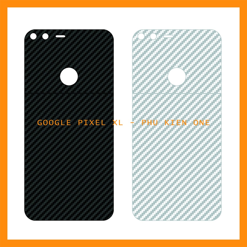 Decal dán lưng GOOGLE PIXEL/ PIXEL XL/ PIXEL 2/ PIXEL 2 XL/ PIXEL 3/ PIXEL 3XL vân carbon 3D