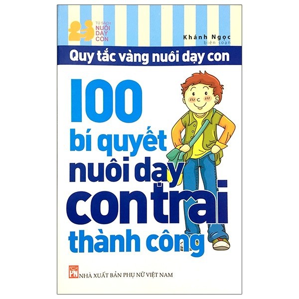 Sách - 100 Bí Quyết Nuôi Dạy Con Trai Thành Công