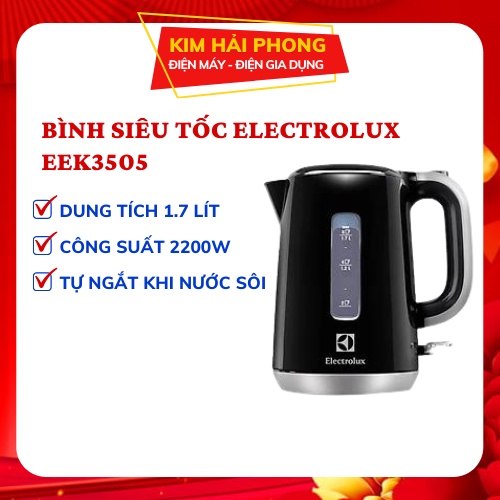 Ấm siêu tốc ELECTROLUX EEK3505 bình đun nước 1.7 lít inox cao cấp bảo hành chính hãng [ kimhaiphong_strore ]
