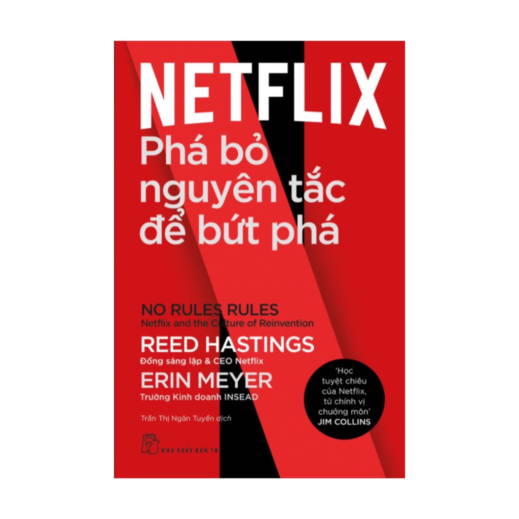 Sách Netflix Phá Bỏ Nguyên Tắc Để Bứt Phá ( NXB Trẻ )