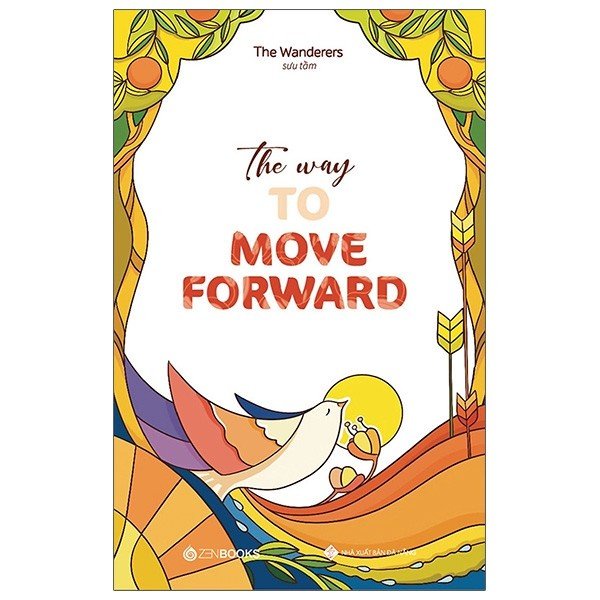 Sách - The Way To Move Forward (Song Ngữ Anh - Việt)