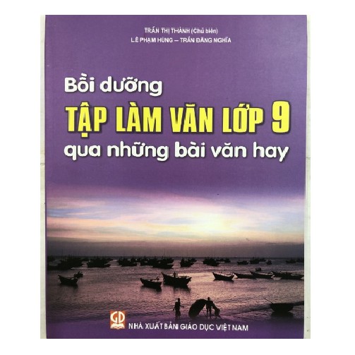 Sách - Bồi dưỡng Tập làm văn lớp 9 qua những bài văn hay