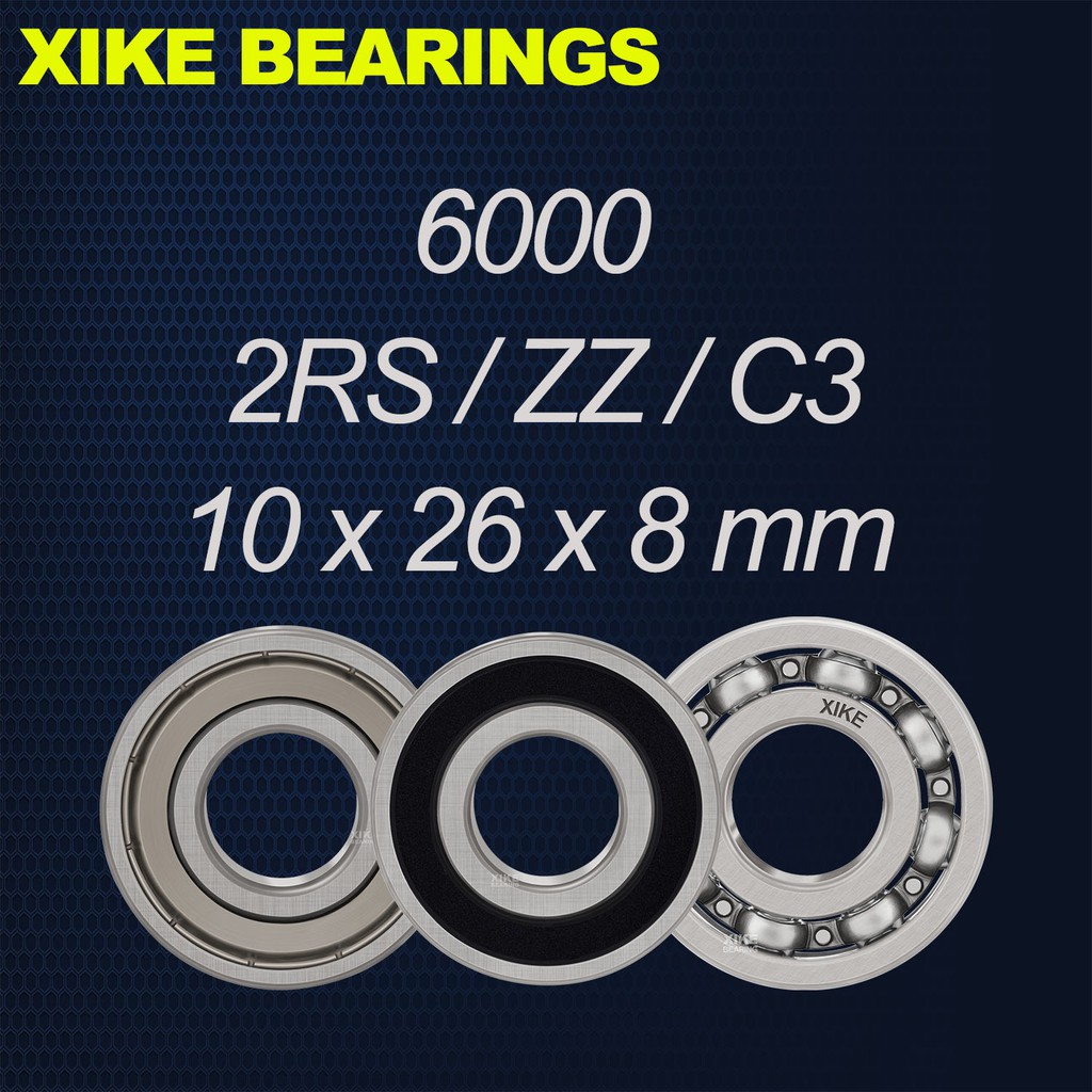 XIKE 6000-2RS / 6000ZZ / 6000 / 6000-2RSC3 / 6000ZZC3 / 6000C3 - Vòng bi rãnh sâu 10x26x8mm